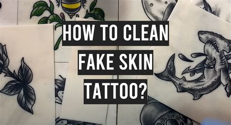 how to clean fake skin tattoo|temporary tattoo won't come off.